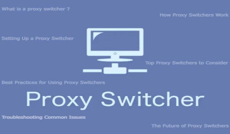 What is a Proxy Switcher?